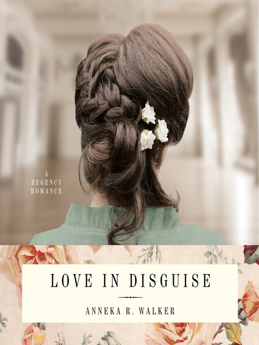 Title details for Love in Disguise by Anneka R. Walker - Available